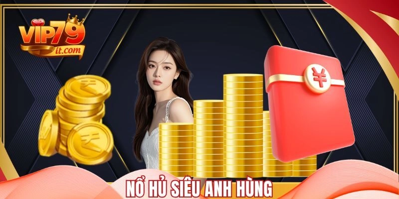 Top 7 game nổ hủ đang hot nhất 2025 – Tỷ lệ nổ cao, thưởng cực lớn